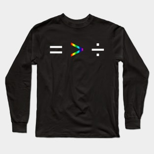 Equality is Greater Than Division Rainbow Long Sleeve T-Shirt